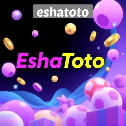 Keunggulan EshaToto dalam Menyediakan Game Terupdate
